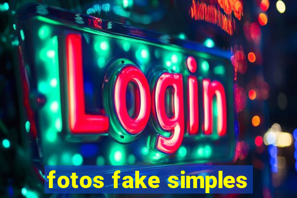 fotos fake simples